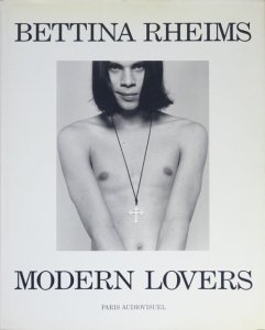 Bettina Rheims: Modern Lovers ベッティナ・ランス - 古本買取販売 ハモニカ古書店 建築 美術 写真 デザイン 近代文学  大阪府古書籍商組合加盟店