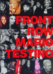 Mario Testino: Front row Back Stage マリオ・テスティーノ - 古本 