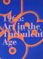 1968ǯưληݽѡ1968 : Art in the Turbulent Age