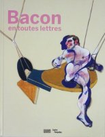 Bacon: En toutes lettres フランシス・ベーコン