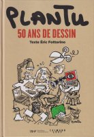 Plantu, 50 ans de dessin プランチュ 風刺漫画の50年