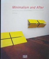 Minimalism and After ミニマリズムとその後