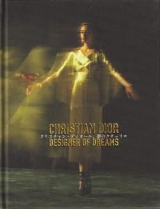 CHRISTIAN DIOR DESIGNER OF DREAMS夢のクチュリエ Christian Dior: Designer of Dreams パリ装飾芸術美術館での