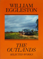 William Eggleston: The Outlands, Selected Works ꥢࡦ륹ȥ