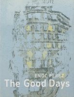 Enoc Perez: The Good Days Υڥ쥹ξʼ̿