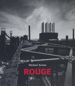 Michael Kenna: Rouge マイケル・ケンナ - 古本買取販売