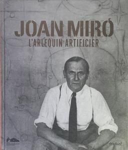 Joan Miro: l'arlequin artificier ジョアン・ミロ - 古本買取