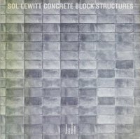Sol Lewitt: Concrete Block Structures 롦륦åȤξʼ̿
