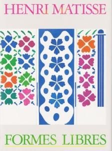 マティス 自由なフォルム Henri Matisse：Formes Libres - 古本