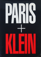 William Klein: Paris + Klein ꥢࡦ饤ξʼ̿