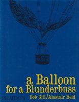 A Balloon for a Blunderbuss by Bob Gill / Alastair Reid ܥ֡