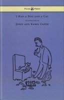 I Had a Dog and a Cat - Pictures Drawn by Josef and Karel Capek 襼ա롦ڥå