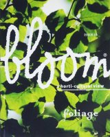 Bloom: a horti-cultural view Issue 16, foliage ֥롼ࡦޥ