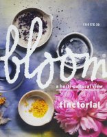 Bloom: a horti-cultural view Issue 20, tinctorial ֥롼ࡦޥ