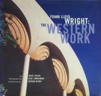 Frank Lloyd Wright: The Western Work ե󥯡ɡ饤