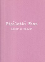 Pipilotti Rist: Spear to Heaven ԥԥåƥꥹ