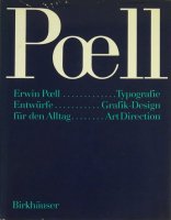 Erwin Poell: Entwurfe fur den Alltag: Typografie Grafik-Design Art Direction 󡦥ݥ
