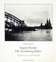 August Sander: Die Zerstorung Kolns. Photographien 1945-1946 ȡ