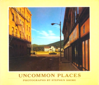 Uncommon Places: Photographs by Stephen Shore ƥ֥󡦥奢