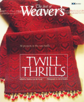 Twill Thrills: The Best of Weavers (Best of Weaver's series)