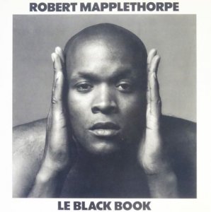 Robert Mapplethorpe: Le Black Book ロバート・メイプルソープ - 古本買取販売 ハモニカ古書店 建築 美術 写真  デザイン 近代文学 大阪府古書籍商組合加盟店