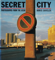 Secret City Photographs from the USSR by Savelev Boris ܥꥹꥨ