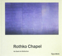 Rothko Chapel: An Oasis for Reflection