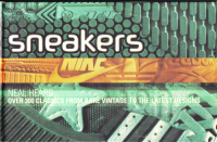 Sneakers: Over 300 Classics, from Rare Vintage to the Latest Designs