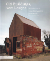 Old Buildings, New Designs: Architectural Transformations