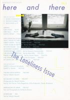 here and there vol.8 2008 The Loneliness Issue ݥ