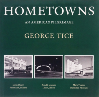 Hometowns: An American Pilgrimage by George Tice 硼