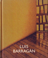 Luis Barragan: Una pasion hecha arquitectura 륤Х饬