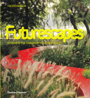 Futurescapes: Designers for Tomorrow's Outdoor Spaces