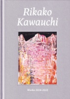 Rikako Kawauchi: Works 2014–2022 