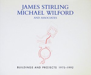 James Stirling Michael Wilford and Associates Buildings and 