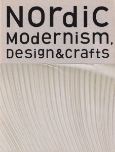 北欧モダン デザイン＆クラフト Nordic Modernism DESIGN & CRAFT 