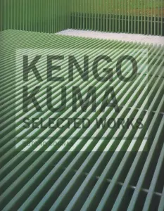 Kengo Kuma: Selected Works 隈研吾作品集 - 古本買取販売 Kengo Kuma: Selected Works 隈研吾作品集 - 古本買取販売