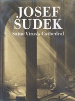 Josef Sudek: Saint Vitus’s Cathedral ヨゼフ・スデック