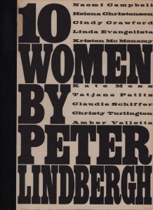 10 WOMEN BY PETER LINDBERGH ピーター・リンドバーグ写真集 - 古本 