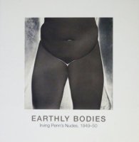 Earthly Bodies: Irving Penn's Nudes, 1949-50 アーヴィング・ペン