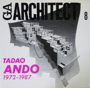GAアーキテクト 8 TADAO ANDO 安藤忠雄 1972-1987 - 古本買取販売 