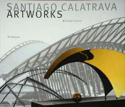 Santiago Calatrava art works サンティアゴ・ カラトラバ作品集 