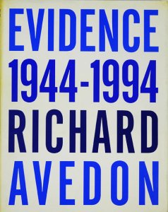 Richard Avedon: Evidence 1944-1994 リチャード・アヴェドン - 古本