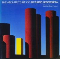 The Architecture of Ricardo Legorreta リカルド・レゴレッタ