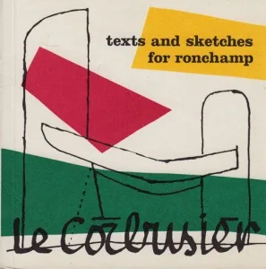 Le Corbusier: Texts and Sketches for Ronchamp ル・コルビュジエ - 古本買取販売 ハモニカ古書店 建築  美術 写真 デザイン 近代文学 大阪府古書籍商組合加盟店