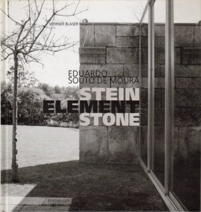 Eduardo Souto De Moura: Stein Element Stone エドゥアルド・ソウト