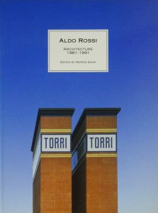 Aldo Rossi Architecture 1981-1991 アルド・ロッシ - 古本買取販売 