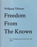 Wolfgang Tillmans: Freedom from the Known ե󥰡ƥޥ