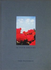 Terri Weifenbach: In Your Dreams テリ・ワイフェンバック - 古本買取 
