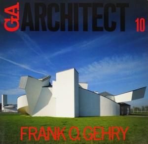 GAアーキテクト 10 FRANK O. GEHRY フランク・O・ゲーリー - 古本買取 